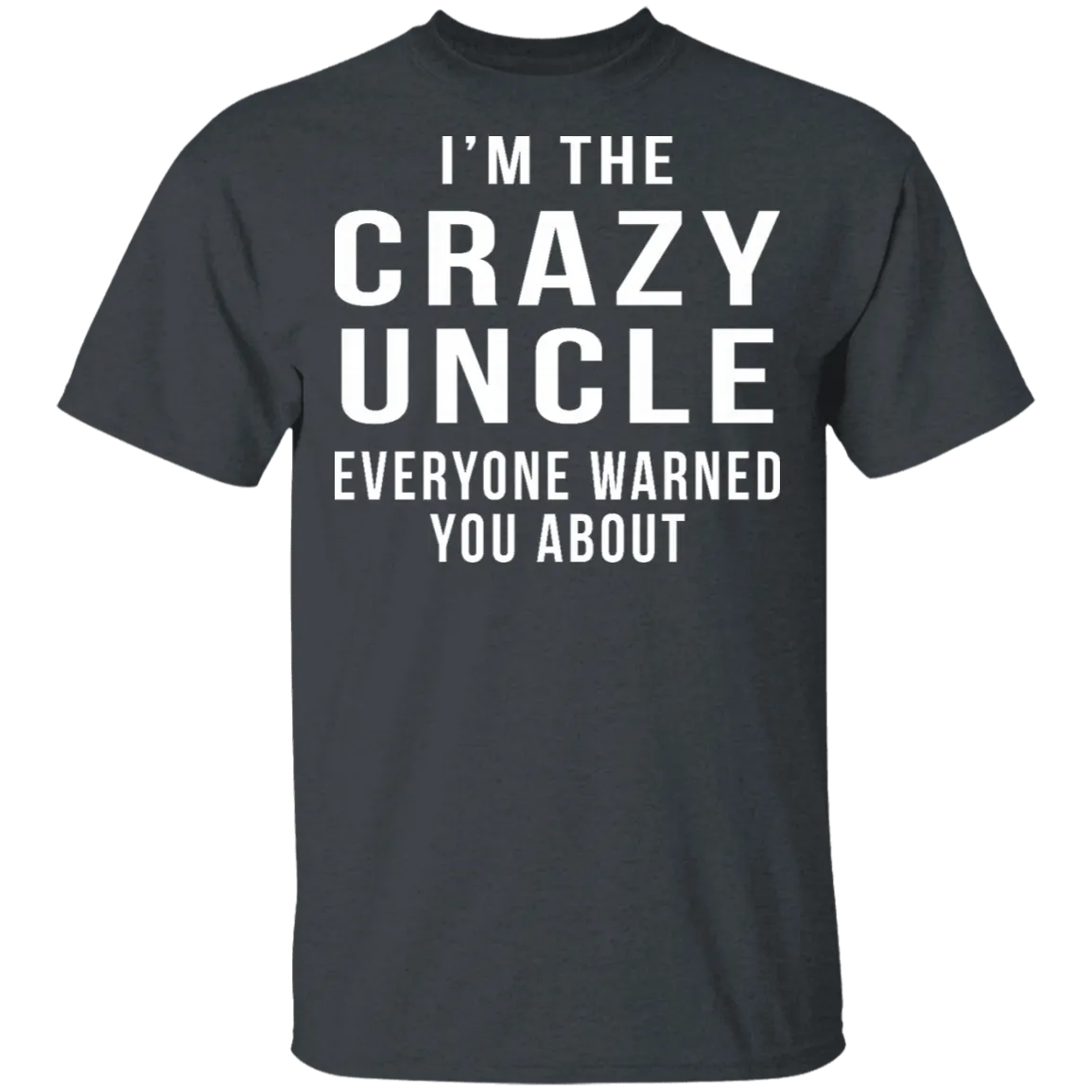 Crazy Uncle T-Shirt