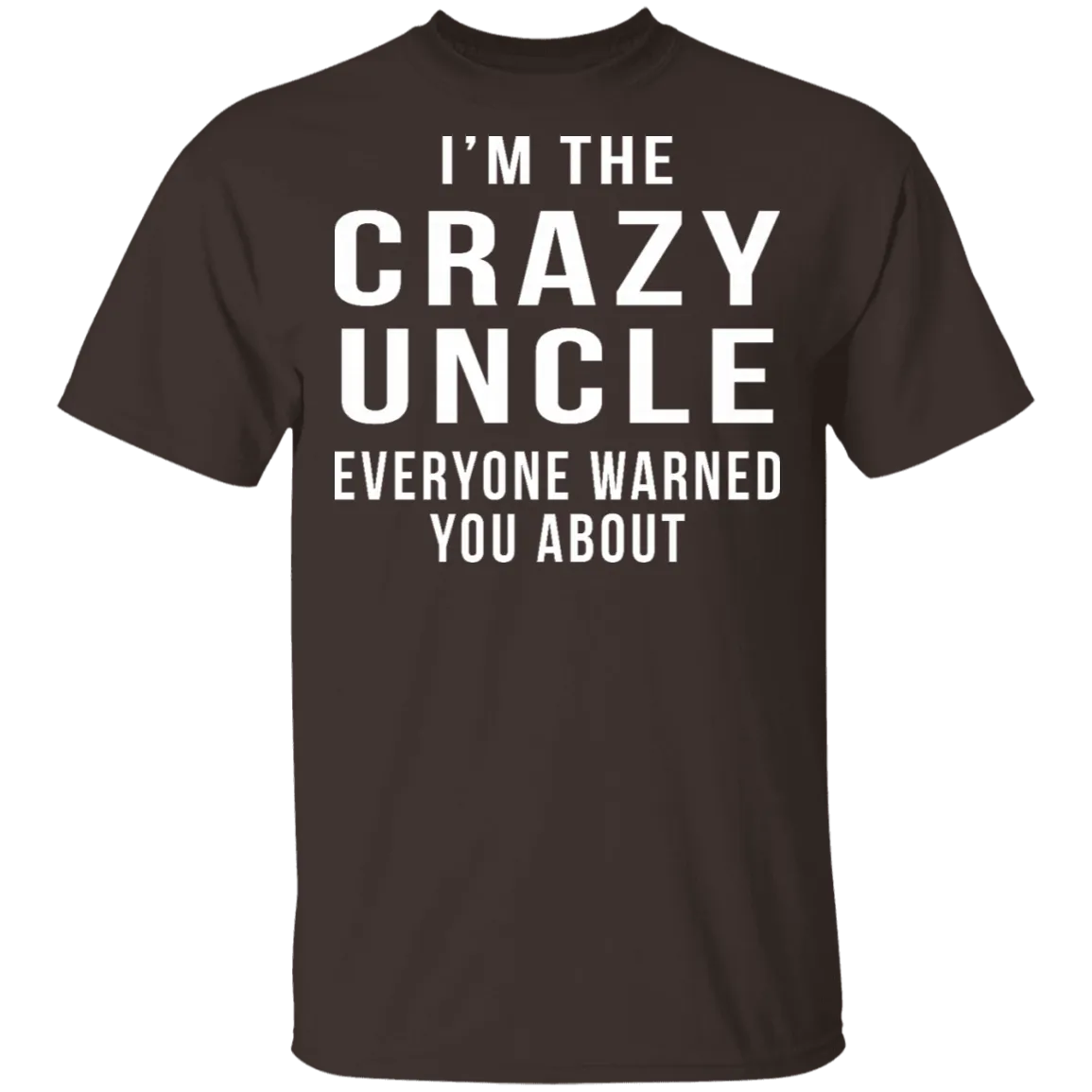 Crazy Uncle T-Shirt