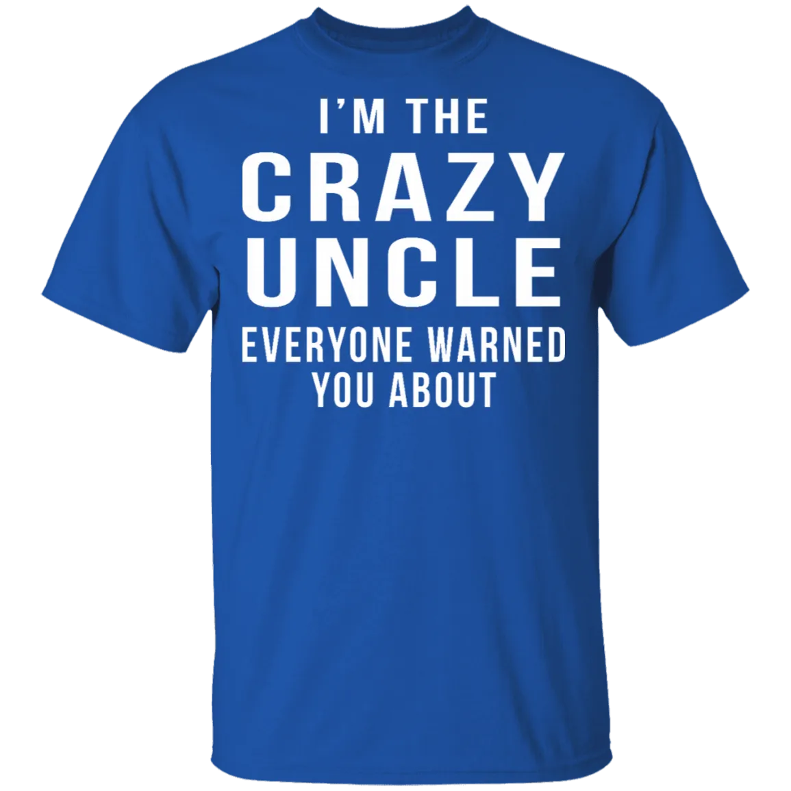 Crazy Uncle T-Shirt