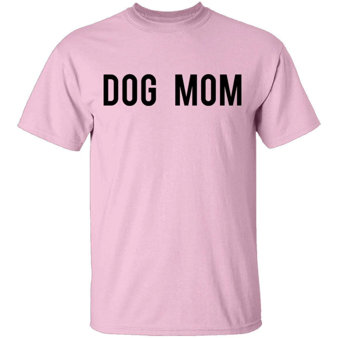 Dog Mom T-Shirt