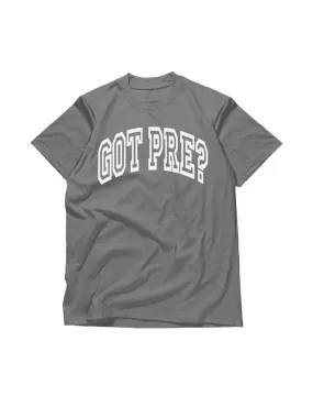 Got Pre? T-Shirt