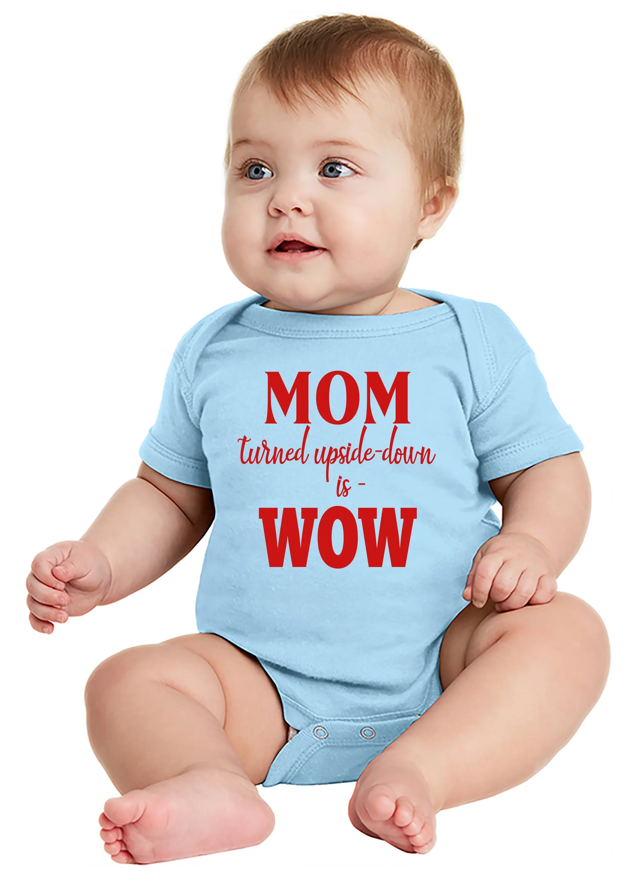 MOM Turned Upside-Down is WOW! Baby Bodysuit