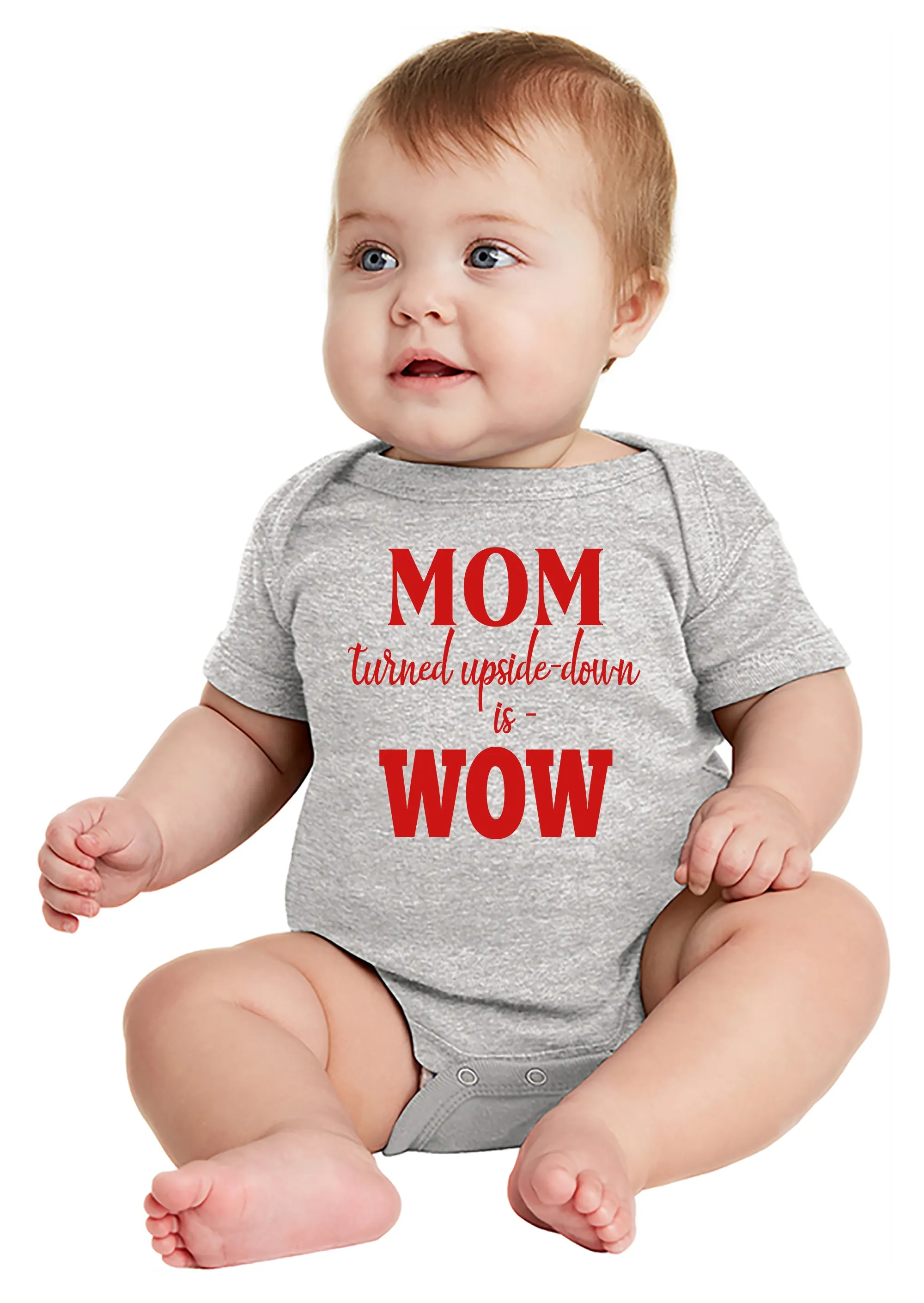 MOM Turned Upside-Down is WOW! Baby Bodysuit