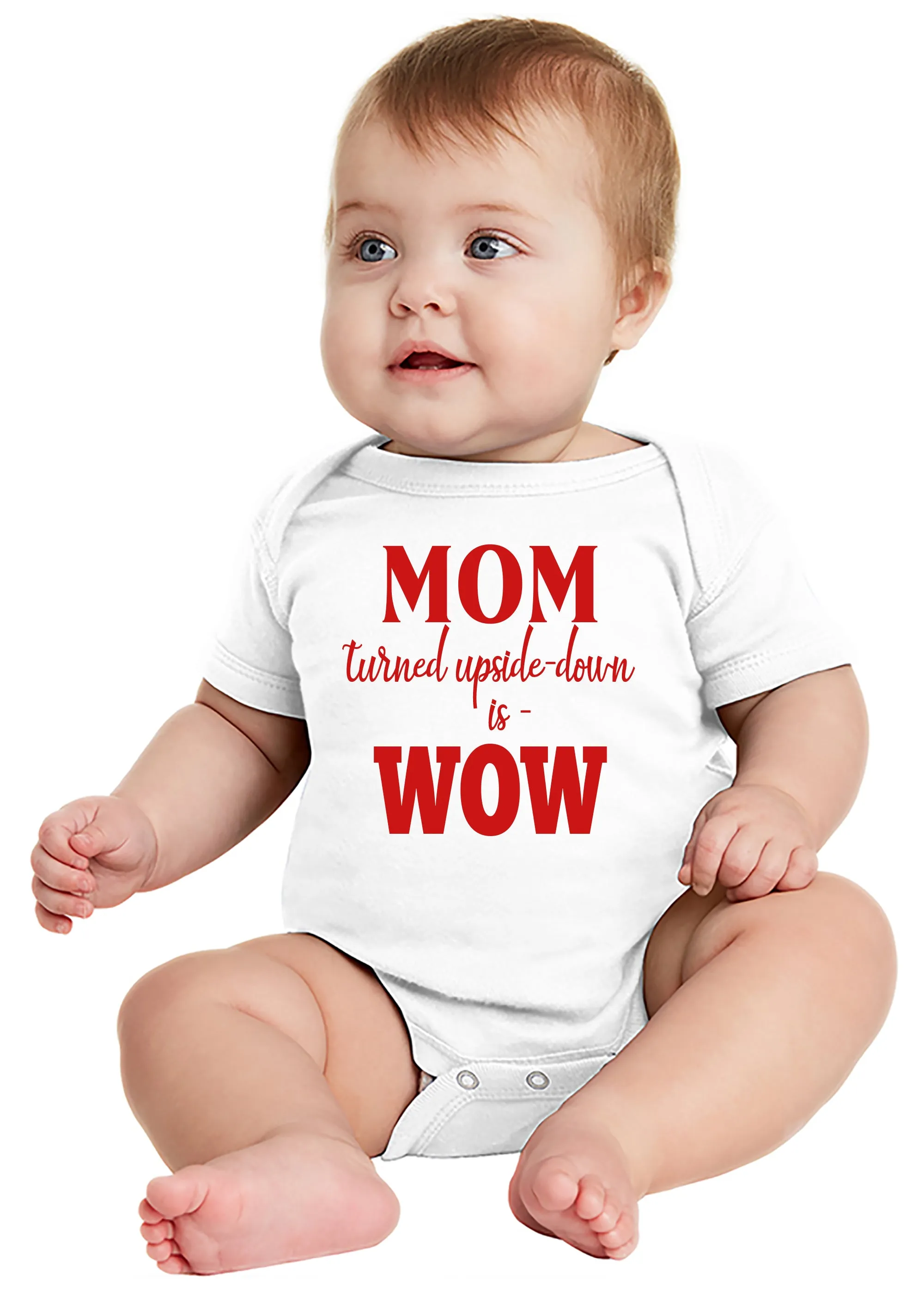 MOM Turned Upside-Down is WOW! Baby Bodysuit